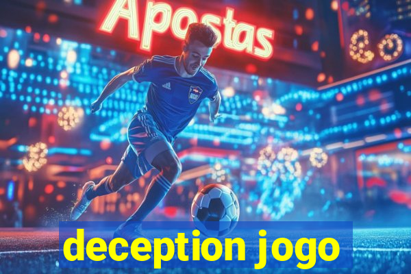 deception jogo